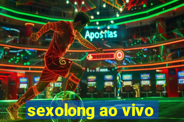 sexolong ao vivo